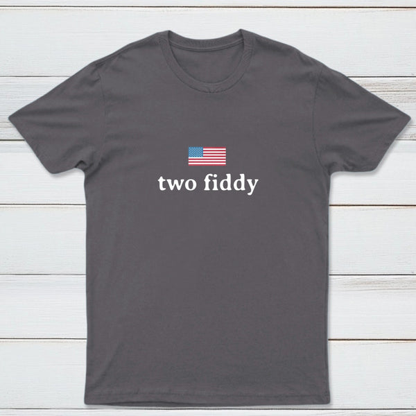 Two Fiddy Short Sleeve T-Shirt