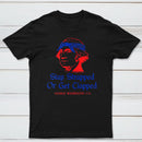 Stay Strapped or Get Clapped Funny 4th of July T-Shirt