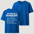 My Dog Is A Democrat Funny T-shirt