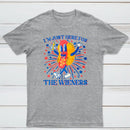 Hot Dog I'm Just Here for The Wieners 4Th of July T-Shirt