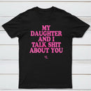 My Daughter And I Joke About You Funny T-Shirt