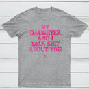 My Daughter And I Joke About You Funny T-Shirt