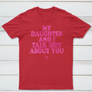 My Daughter And I Joke About You Funny T-Shirt
