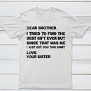 Retro Funny For Brother Dear Brother I To Find Ever Sibling T-Shirt
