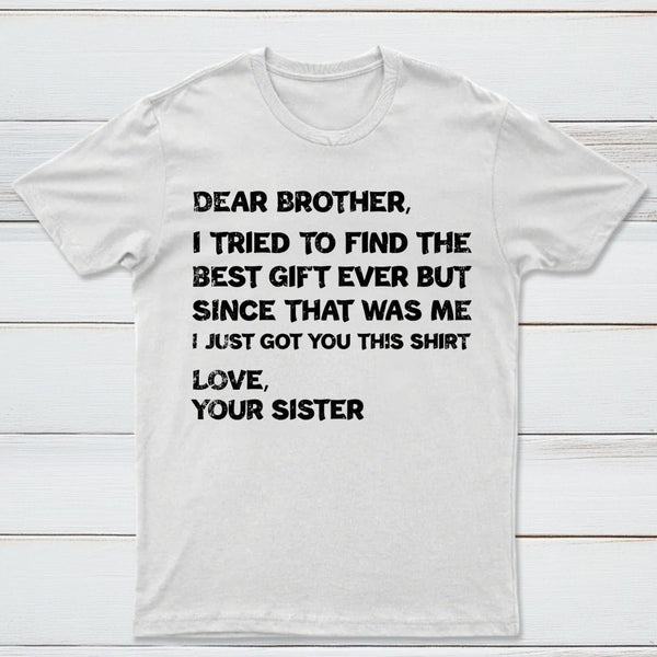 Retro Funny For Brother Dear Brother I To Find Ever Sibling T-Shirt