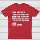 Retro Funny For Brother Dear Brother I To Find Ever Sibling T-Shirt