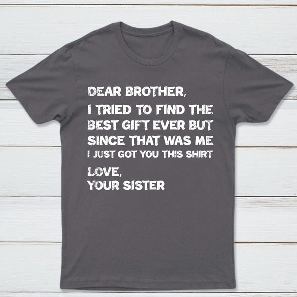 Retro Funny For Brother Dear Brother I To Find Ever Sibling T-Shirt