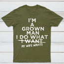 I Do What My Wife Wants Husband Gift T-Shirt
