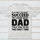 Dad Told You Graphic T-Shirt