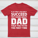 Dad Told You Graphic T-Shirt