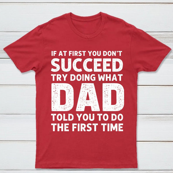 Dad Told You Graphic T-Shirt