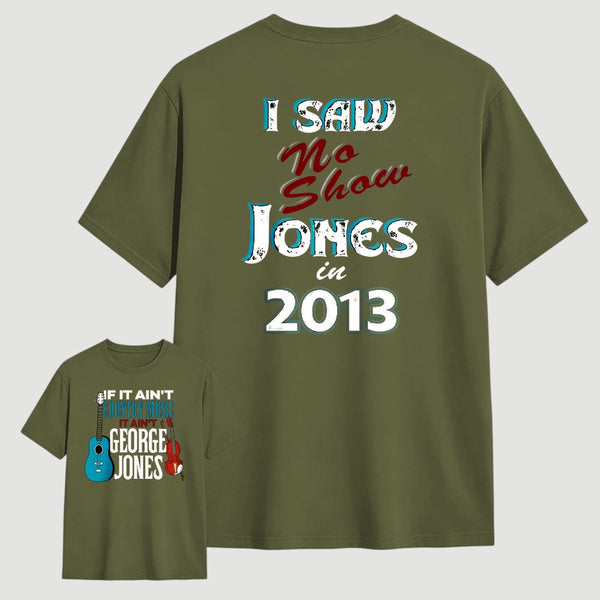 George Jones No Shows Two Side T-Shirt