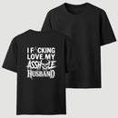 I Love My Asshole Husband T-shirt