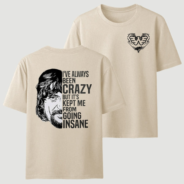 I've Always Been Crazy Funny Graphic T-Shirt