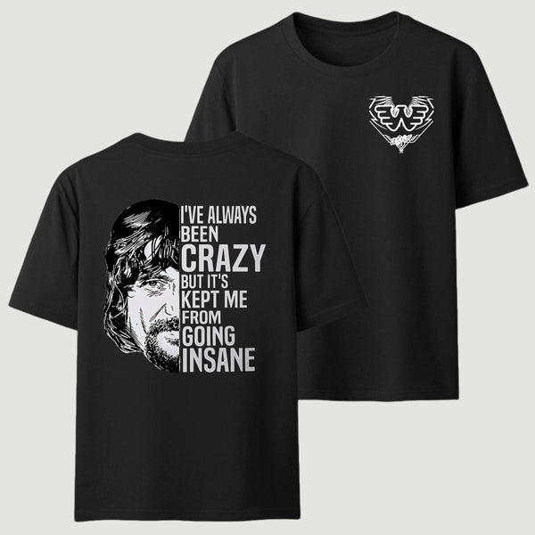 I've Always Been Crazy Funny Graphic T-Shirt