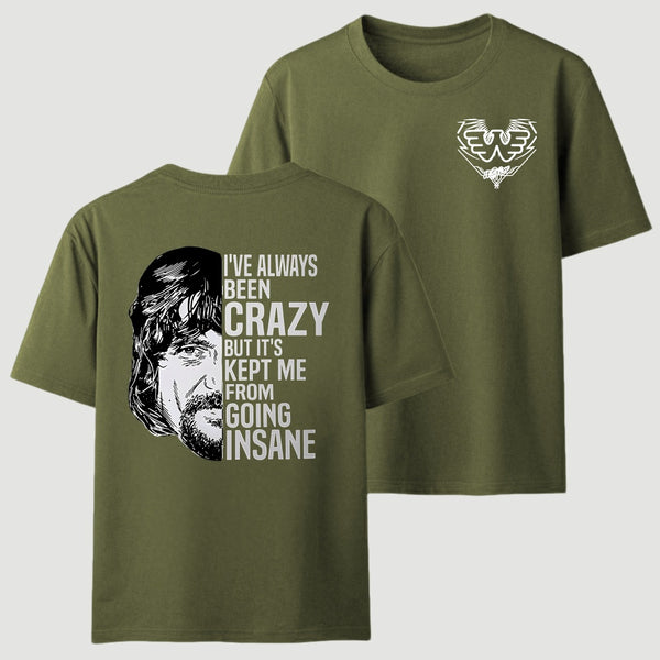 I've Always Been Crazy Funny Graphic T-Shirt