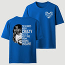 I've Always Been Crazy Funny Graphic T-Shirt