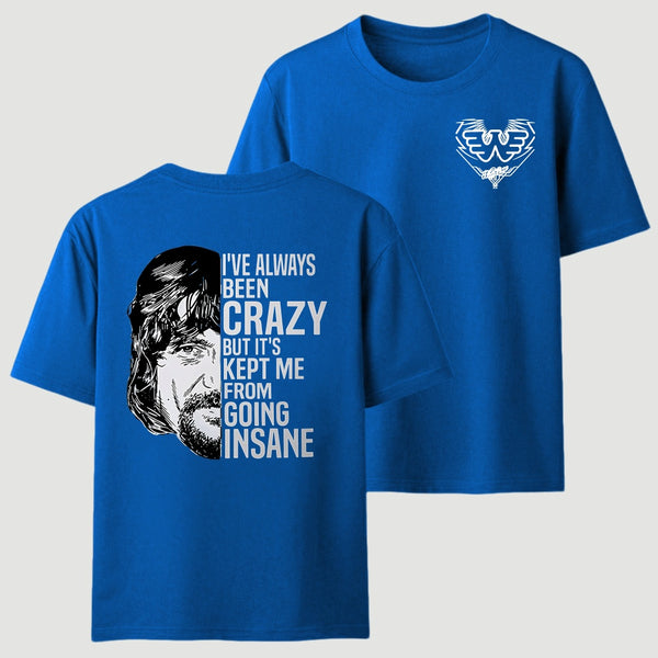 I've Always Been Crazy Funny Graphic T-Shirt