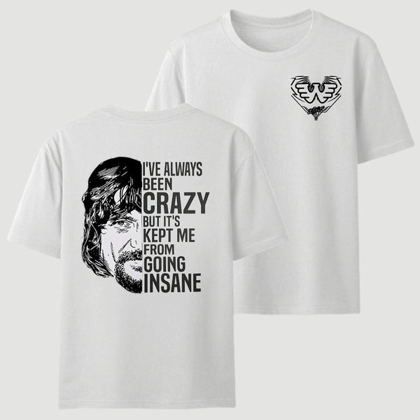 I've Always Been Crazy Funny Graphic T-Shirt