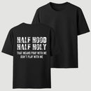 Half Hood Half Holy Pray T-Shirt