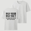 Half Hood Half Holy Pray T-Shirt