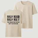 Half Hood Half Holy Pray T-Shirt