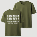 Half Hood Half Holy Pray T-Shirt