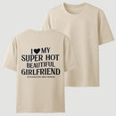 I Love My Girlfriend Funny T-Shirt