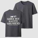 I Love My Girlfriend Funny T-Shirt