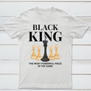 The Most Powerful Piece Chess King Print T-Shirt