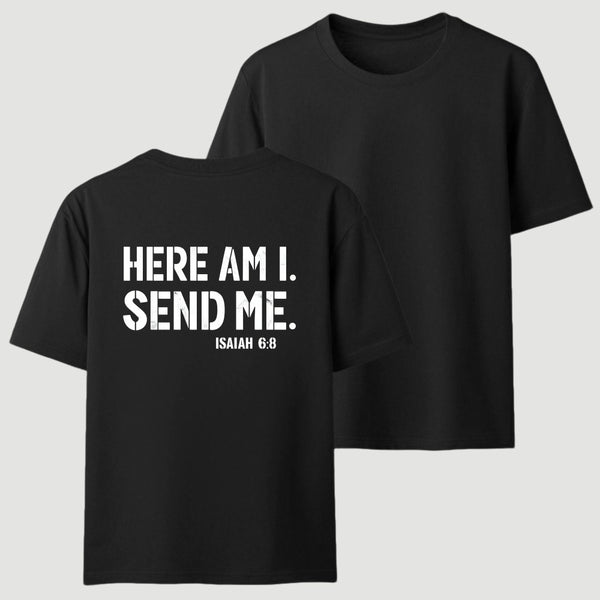 Here Am I Send Me Faith Graphic T-Shirt