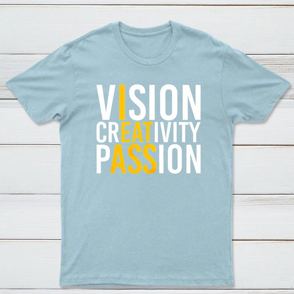 Vision Creativity Passion Funny Print T-Shirt