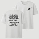 The Devil Whispered I'm Coming For You T-Shirt