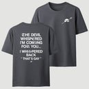 The Devil Whispered I'm Coming For You T-Shirt