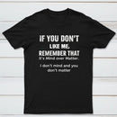 If You Don't Like Me Graphic T-Shirt