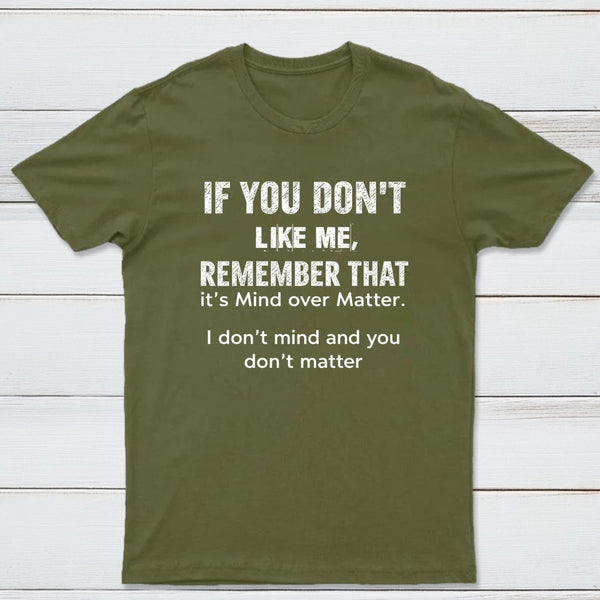 If You Don't Like Me Graphic T-Shirt