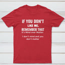 If You Don't Like Me Graphic T-Shirt