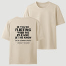 If You're Flirting With Me Please Let Me Know T-Shirt