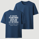If You're Flirting With Me Please Let Me Know T-Shirt