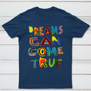 Dreams Can Come True T-Shirt