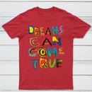 Dreams Can Come True T-Shirt