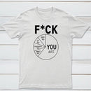Fck You Pie Chart Design Graphic T-Shirt