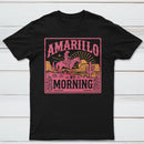 Amarillo By Morning Country Music T-Shirt