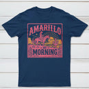 Amarillo By Morning Country Music T-Shirt