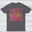 Amarillo By Morning Country Music T-Shirt