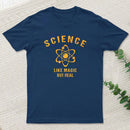 Science Its Like Magic But Real T-Shirt