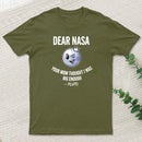 Dear Nasa Your Mom Thought I Was Big Enough Pluto T-Shirt