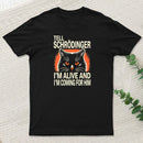 Schr Dingers Cat Alive And Kicking T-Shirt