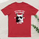 That Wasnt Very Data Driven Of You T-Shirt