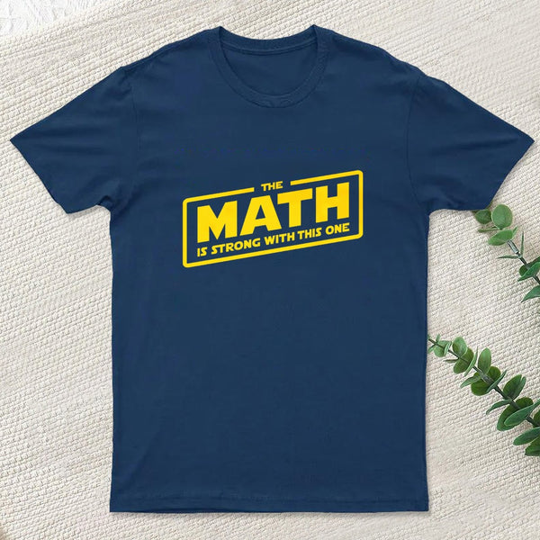 The Math is Strong T-Shirt